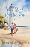 Cover: Who Stirs Up the Sea - Raney Day Press