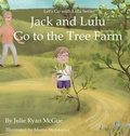 Cover: Jack and Lulu Go to the Tree Farm - Muse Literary