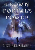 Cover: A Crown of Portals and Power - Alluvion Games