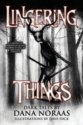 Cover: Lingering Things and Other Dark Tales - Velox Books