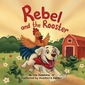 Cover: Rebel and The Rooster - Lou Basenese, Jr