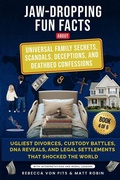Cover: Jaw-Dropping Fun Facts About Universal Family Secrets, Scandals, Deceptions, and Deathbed Confessions - CrossBorderPublishers