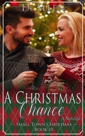 Cover: A Christmas Chance (Small Town Christmas, #10) - Dn Publishing