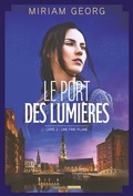 Cover: Le Port des lumi&egrave;res - tome 2 - Une fine plume - Hachette Fictions