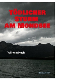 Abbildung von: Tödlicher Sturm am Mondsee - BoD - Books on Demand