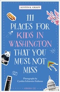 Cover: 111 Places for Kids in Washington, DC That You Must Not Miss - Emons Verlag