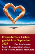 Cover: 8 Wunderbare Liebesgeschichten September 2025 - Alfredbooks