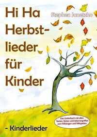 Abbildung von: Hi Ha Herbstlieder für Kinder - Kinderlieder - Verlag Stephen Janetzko