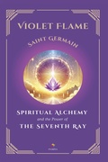 Cover: Violet Flame: Spiritual Alchemy and the Power of the Seventh Ray - Pampia Grupo Editor