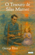 Cover: O Tesouro de Silas Marner - George Eliot - Lebooks Editora