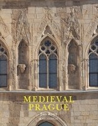 Enlarge image Cover: Medieval Prague - Karolinum,Nakladatelstvi Univerzity Karlovy,Czech Republic