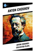 Cover: Anton Chekhov: Collected Plays - Sharp Ink