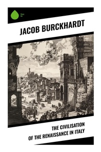 Enlarge image Cover: The Civilisation of the Renaissance in Italy - Sharp Ink