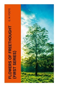 Enlarge image Cover: Flowers of Freethought (First Series) - e-artnow
