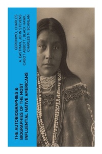 Enlarge image Cover: The Autobiographies & Biographies of the Most Influential Native Americans - e-artnow