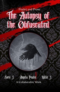 Enlarge image Cover: The Autopsy of the Obfuscated (Poetry and Prose) - Dungeon Keep Atheneum Pty Ltd