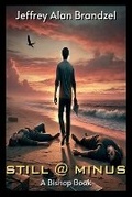 Cover: Still @ Minus - Jeffrey Alan Brandzel