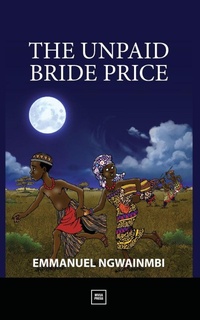 Abbildung von: The Unpaid Bride Price - Mvua Press