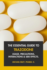 Abbildung von: The Essential Guide to Trazodone: Usage, Precautions, Interactions and Side Effects. - Interactive Media Licensing
