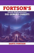 Cover: Fortson's Aktuelle Bibelkommentare: Die Geburt Christi - Dante Fortson