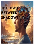 Cover: The light between shadows - Anthony