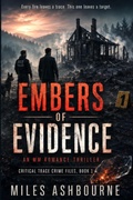 Cover: Embers of Evidence - An MM Romance Thriller - WMC Publishing