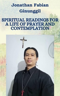 Abbildung von: Spiritual Readings For A Life Of Prayer And Contemplation (9 September 2025) - Jonathan Fabian Ginunggil