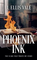 Cover: Phoenix Ink - Indie Author's Advocate