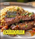 Cover: The Ecuadorian Home Cook - Garden of Grapes