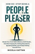 Cover: How Do I Stop Being a People Pleaser - Kattan