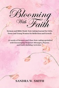 Cover: BLOOMING IN FAITH Sermon and Bible Study Notetaking Journal book for Girls, Teens, and Young Women for Reflection and Growth - Scs Xpressions