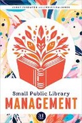 Cover: Small Public Library Management - Association of College & Research Libraries