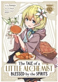 Cover: The Tale of a Little Alchemist Blessed by the Spirits (Manga) Vol. 2 - Seven Seas Entertainment, LLC