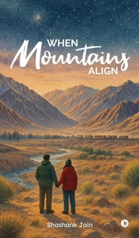Enlarge image Cover: When Mountains Align - Notion Press