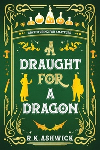 Enlarge image Cover: A Draught for a Dragon - Rk Ashwick Books