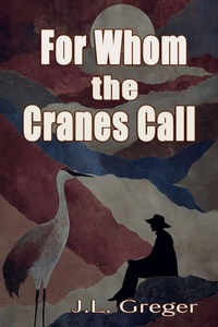 Enlarge image Cover: For Whom the Cranes Call - Bug Press