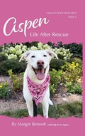 Cover: Aspen, Life After Rescue - Fetch Press Publishing