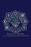 Cover: Reclaiming Respect - Emanuel C Perlman