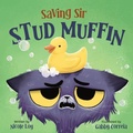 Cover: Saving Sir Stud Muffin - Hurry Back Books, LLC