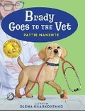 Cover: Brady Goes to the Vet - Pattie Manente Books