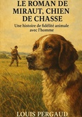 Cover: Le roman de Miraut , Chien de chasse - BoD - Books on Demand