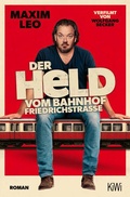 Bild: Der Held vom Bahnhof Friedrichstra&szlig;e - Kiepenheuer & Witsch