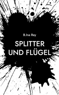 Abbildung von: Splitter und Flügel - BoD - Books on Demand