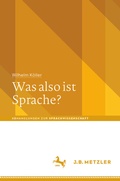 Cover: Was also ist Sprache? - J.B. Metzler
