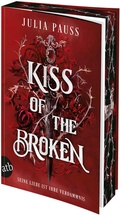 Cover: Kiss of the Broken - Seine Liebe ist ihre Verdammnis - Aufbau Taschenbuch