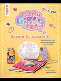Cover: In my Girly Era - dream it, create it. Mein Kreativbuch - frechverlag GmbH