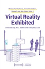 Cover: Virtual Reality Exhibited - transcript