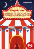 Cover: Projekt zur Zirkuswoche - BVK Buch Verlag Kempen