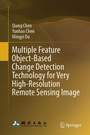 Cover: Multiple Feature Object-Based Change Detection Technology for Very High-Resolution Remote Sensing Image - Springer