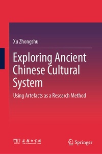 Enlarge image Cover: Exploring Ancient Chinese Cultural System - Springer